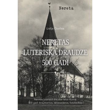 Neretas luteriskā draudze 500 gadi