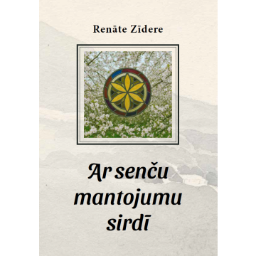 Ar senču mantojumu sirdī