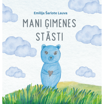 Mani ģimenes stāsti