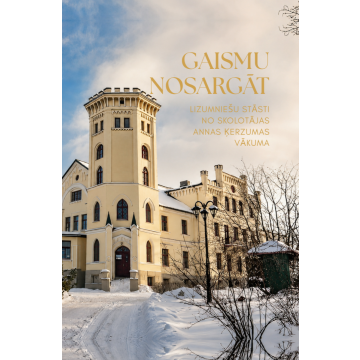 Gaismu nosargāt. Lizumniešu stāsti no skolotājas Annas Ķerzumas vākuma